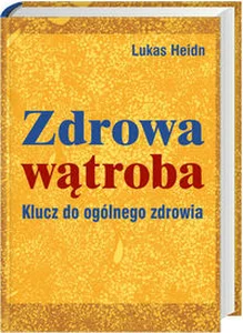 Obrazek Zdrowa wątroba Klucz do ogólego zdrowia