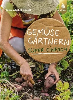 Obrazek GROULT, J: GEMÜSEGÄRTNERN SUPER EINFACH