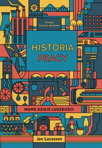 Obrazek Historia pracy. Nowe dzieje ludzkości