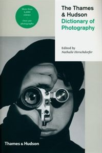 Obrazek The Thames & Hudson Dictionary of Photography