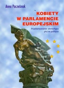 Obrazek Kobiety w Parlamencie Europejskim Przełamywanie stereotypu płci w polityce
