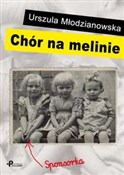 Polska książka : Chór na me... - Urszula Młodzianowska