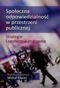 Obrazek Społeczna odpowiedzialność w przestrzeni publicznej Strategie i społeczne znaczenie