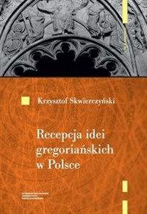 Bild von Recepcja idei gregoriańskich w Polsce do początku XIII wieku