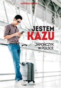 Książka : Jestem Kaz... - Kazutaka Sasaki