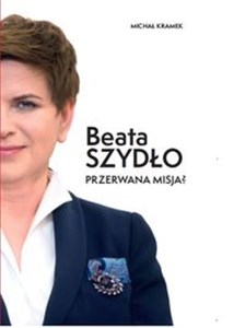 Obrazek Beata Szydło Przerwana misja?