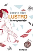 Lustro i i... - Lucyna Mijas - buch auf polnisch 