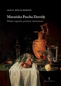 Bild von Marańska Pascha Derridy Zdrada, wygnanie, przeżycie, nietożsamość