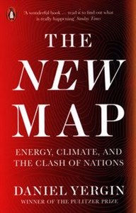 Obrazek The New Map Energy, Climate, and the Clash of Nations