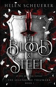 Bild von Blood & Steel An epic romantic fantasy