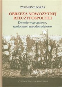 Bild von Obrzeża nowożytnej Rzeczypospolitej Kwestie wyznaniowe, społeczne i narodowościowe