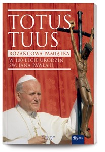 Obrazek Totus Tuus Różańcowa Pamiątka w 100-lecie urodzin św Jana Pawła II