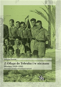 Obrazek Z Oflagu do Tobruku i w nieznane Diariusz 1939-1943