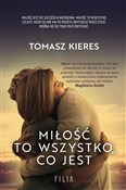 Polska książka : Miłość to ... - Tomasz Kieres
