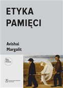 Etyka pami... - Margalit Avishai -  Książka z wysyłką do Niemiec 