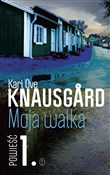 Książka : Moja walka... - Karl Ove Knausgård