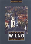 Polska książka : Wilno.  Pr... - Przemysław Włodek