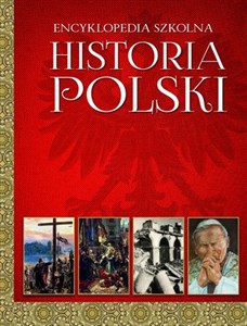 Obrazek Encyklopedia szkolna. Historia Polski