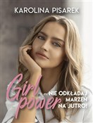 Girl power... - Karolina Pisarek - Ksiegarnia w niemczech