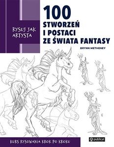 Bild von Rysuj jak artysta. 100 stworzeń i postaci ze świata fantasy