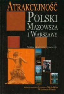 Bild von Atrakcyjność Polski Mazowsza i Warszawy Szanse skutecznej promocji