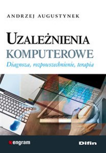 Bild von Uzależnienia komputerowe Diagnoza, rozpowszechnienie, terapia