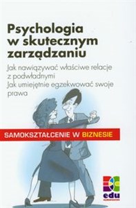 Bild von Psychologia w skutecznym zarządzniu Jak nawiązać właściwe relacje z podwładnymi