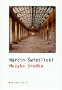 Książka : Muzyka śro... - Marcin Świetlicki