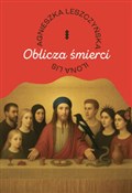 Oblicza śm... - Ilona Lis, Agnieszka Leszczyńska -  Książka z wysyłką do Niemiec 