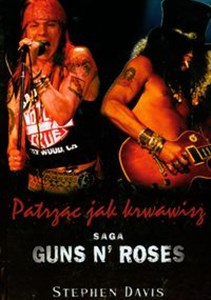 Obrazek Patrząc jak krwawisz Saga Guns n'Roses