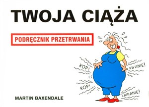 Bild von Twoja ciąża podręcznik przetrwania wyd. 2008