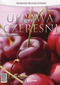 Uprawa cze... - Barbara Błaszczyńska -  polnische Bücher