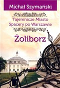 Polnische buch : Żoliborz T... - Michał Szymański