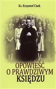 Polnische buch : Opowieść o... - ks. Krzysztof Cisek