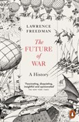 Zobacz : The Future... - Lawrence Freedman