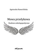 Mowa przeł... - Agnieszka Hamerlińska -  polnische Bücher