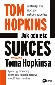 Obrazek Jak odnieść sukces Przewodnik Toma Hopkinsa