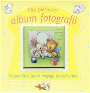 Obrazek Mój pierwszy album fotografii Wspaniały świat mojego dzieciństwa