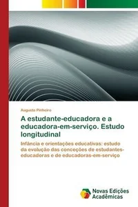 Obrazek A estudante-educadora e a educadora-em-serviço. Estudo longitudinal