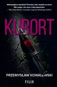Zobacz : Kurort - Przemysław Kowalewski