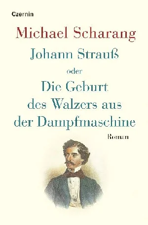 Obrazek SCHARANG, M: JOHANN STRAUß ODER DIE GEBURT DES WALZERS AUS D