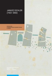 Bild von Janusz Eichler (1923-2002) Katalog prac ze zbiorów Muzeum Uniwersyteckiego w Toruniu