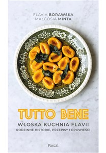 Bild von Tutto bene. Włoska kuchnia Flavii. Rodzinne historie, przepisy i opowieści