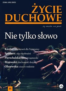 Obrazek Życie Duchowe 105/2021 (Zima) Nie tylko słowo
