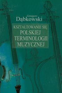 Bild von Kształtowanie się polskiej terminologii muzycznej