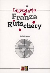 Bild von Likwidacja Franza Kutschery