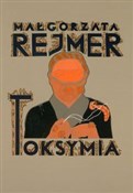 Toksymia - Małgorzata Rejmer -  Książka z wysyłką do Niemiec 