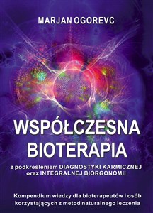 Bild von Współczesna bioterapia Kompednium wiedzy dla bioterapeutów i osób korzystających z metod naturalnego leczenia