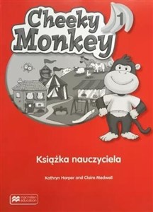 Obrazek Cheeky Monkey 1 Książka nauczyciela PL MACMILLAN