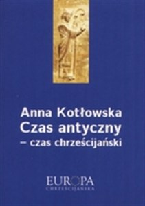 Obrazek Czas antyczny - czas chrzescijański